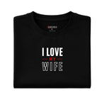 I Love My Wife Bold Outline – Romantic Husband Statement Tee