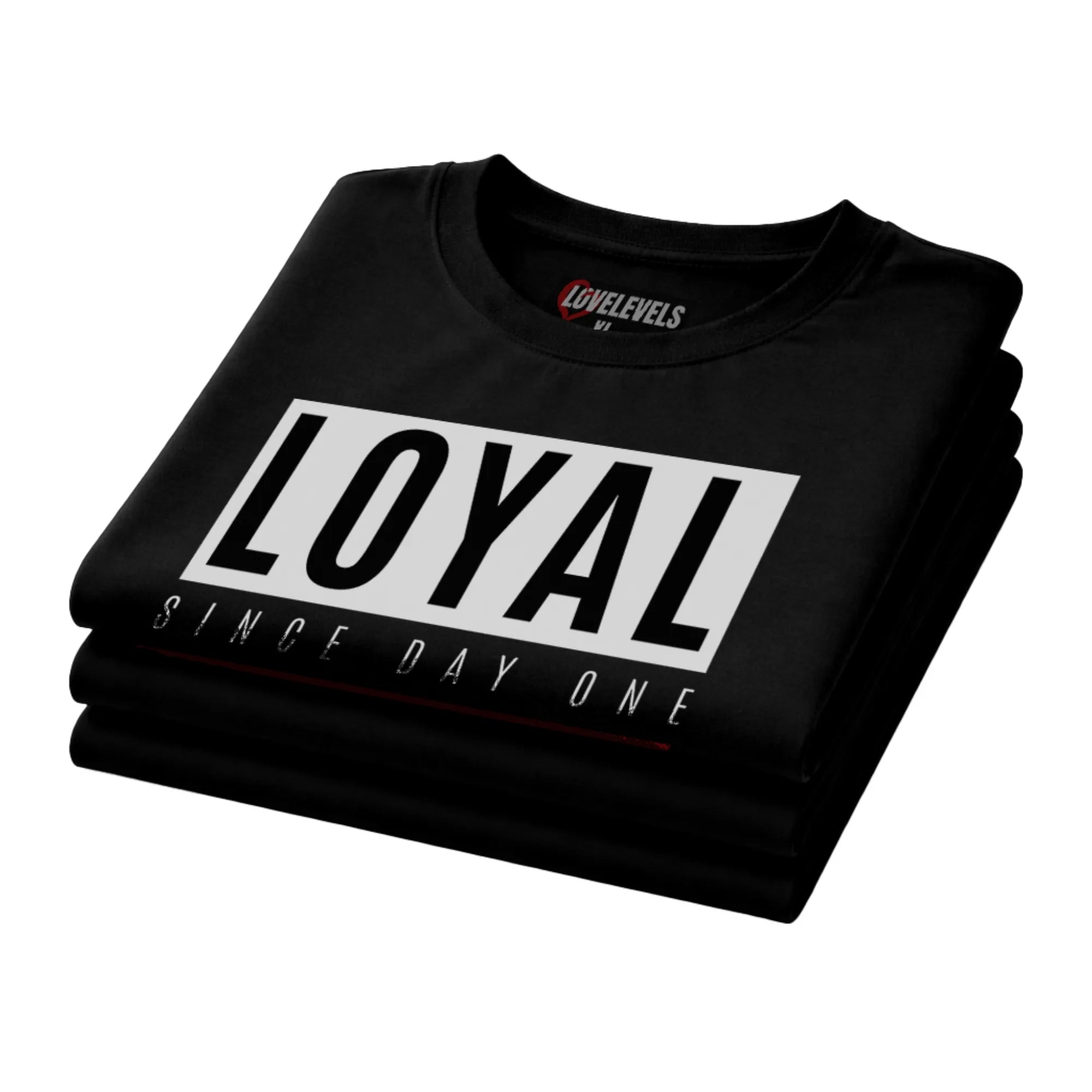 Loyal Since Day One Shirt – Relationship Statement Tee