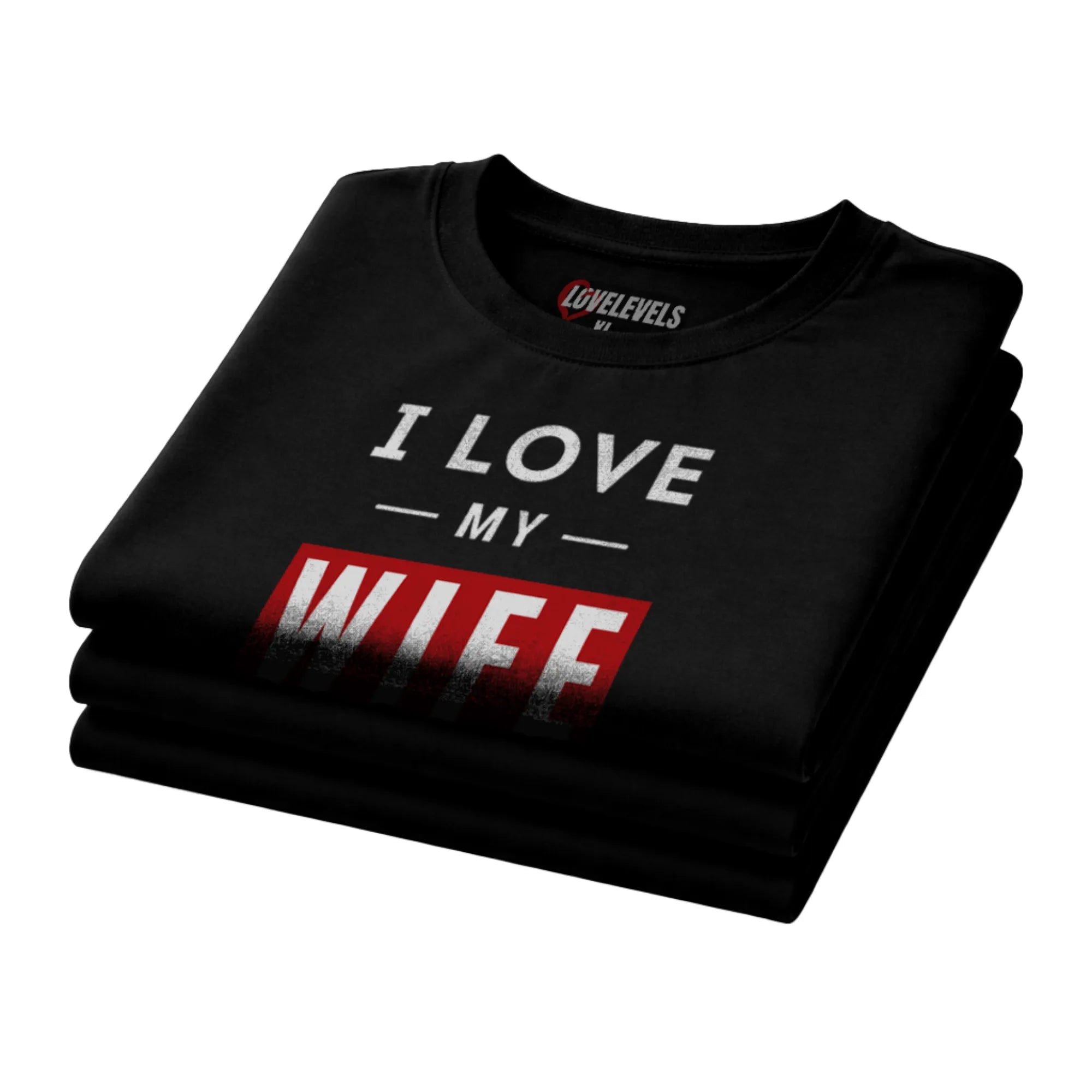 I Love My Wife Shirt – Romantic Husband Statement Tee