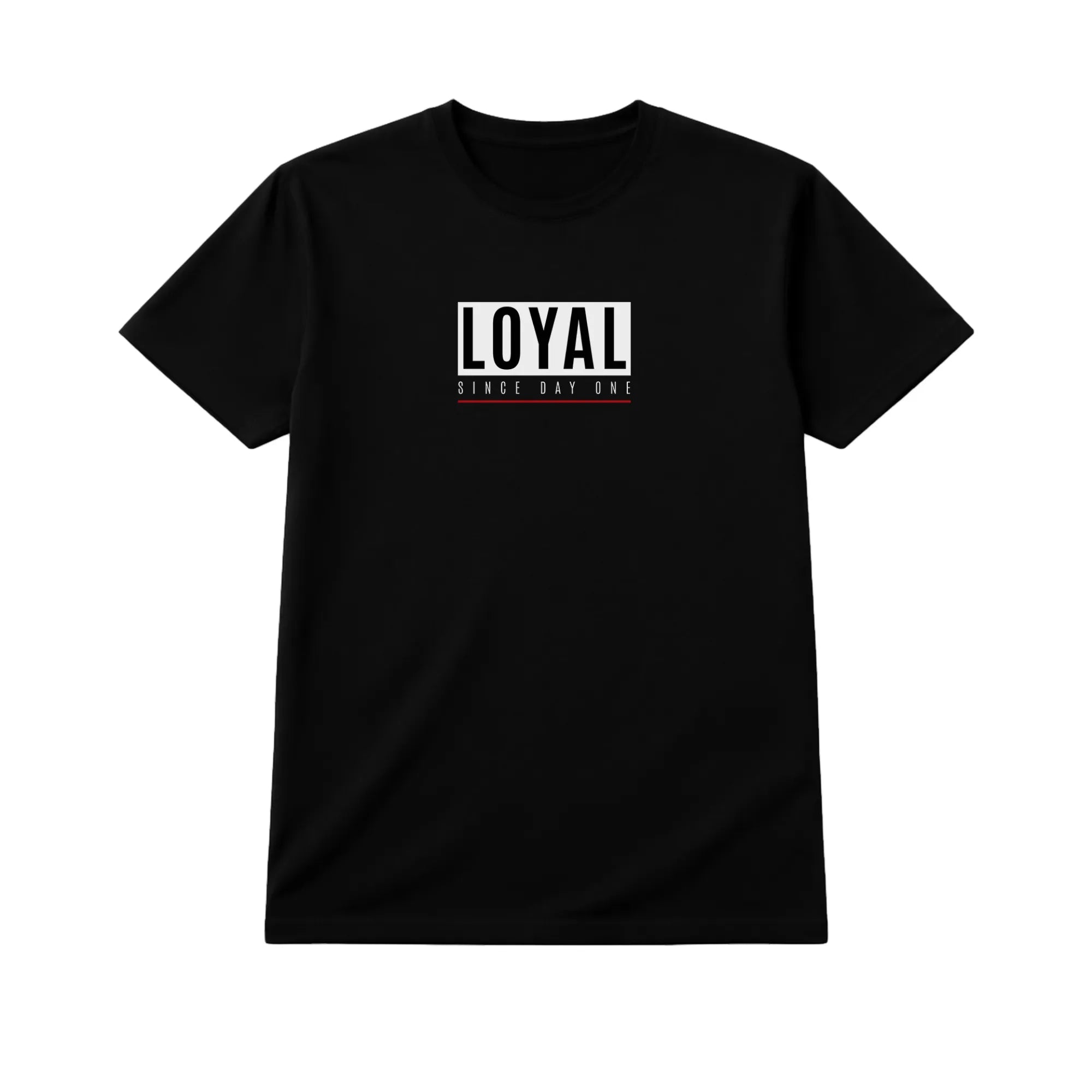 Loyal Since Day One Shirt – Relationship Statement Tee