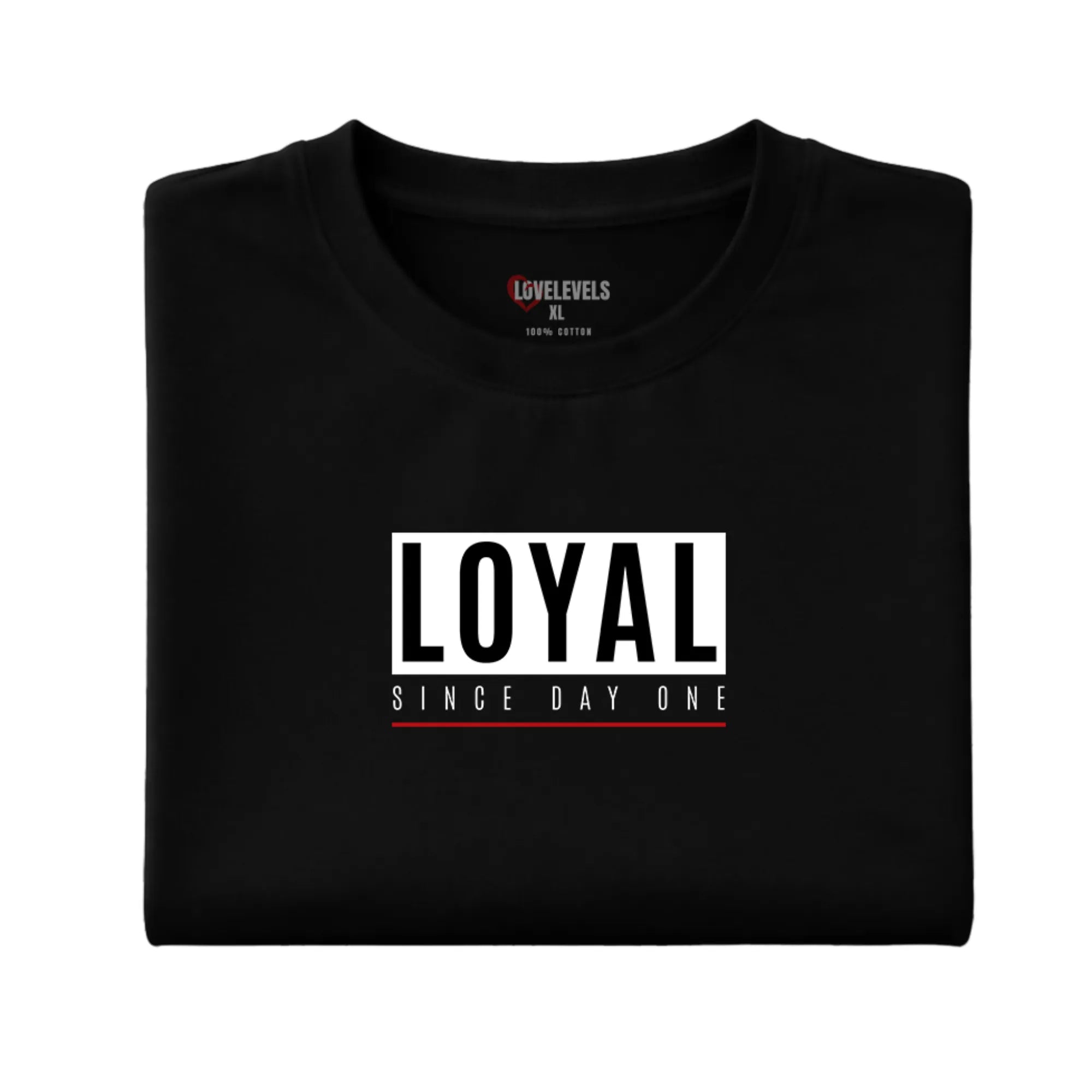 Loyal Since Day One Shirt – Relationship Statement Tee