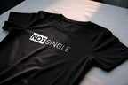 Not Single Relationship Shirt – Loyal Partner Statement Tee