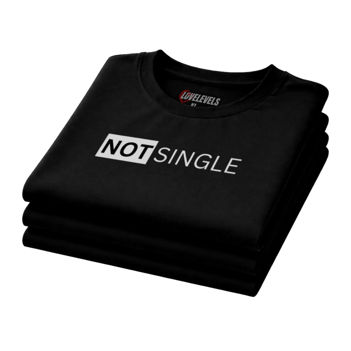 Not Single Relationship Shirt – Loyal Partner Statement Tee