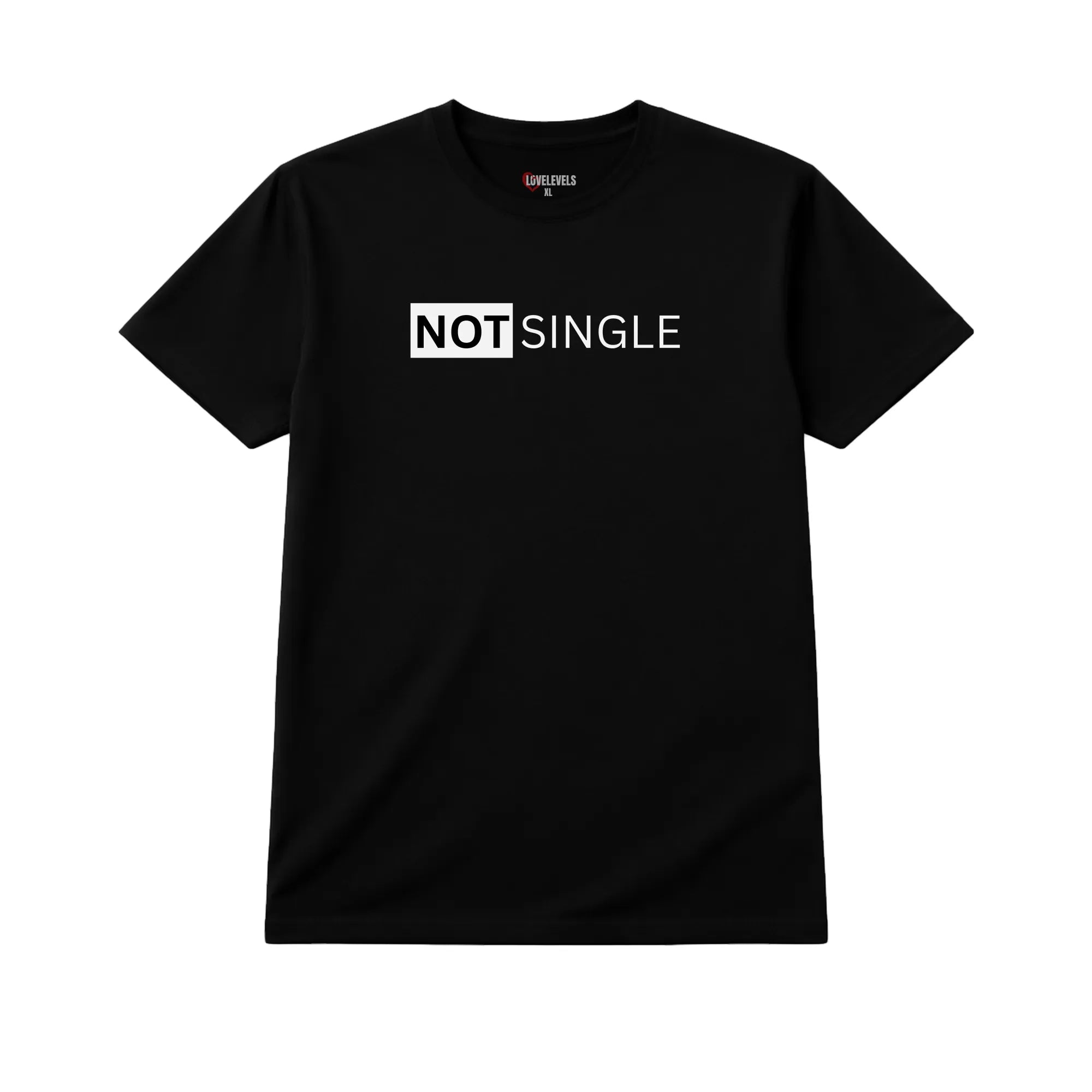 Not Single Relationship Shirt – Loyal Partner Statement Tee