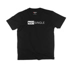 Not Single Relationship Shirt – Loyal Partner Statement Tee