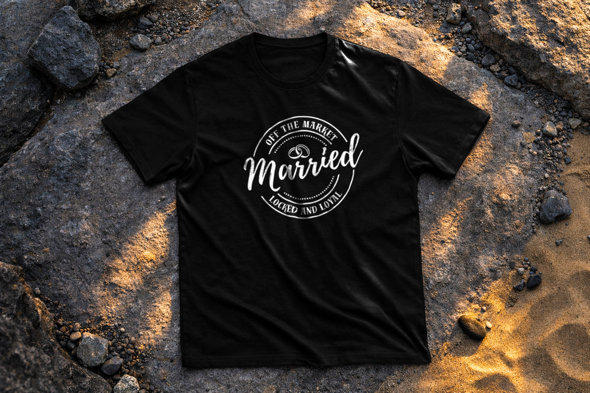 Off The Market Married Shirt – Locked and Loyal Husband Tee