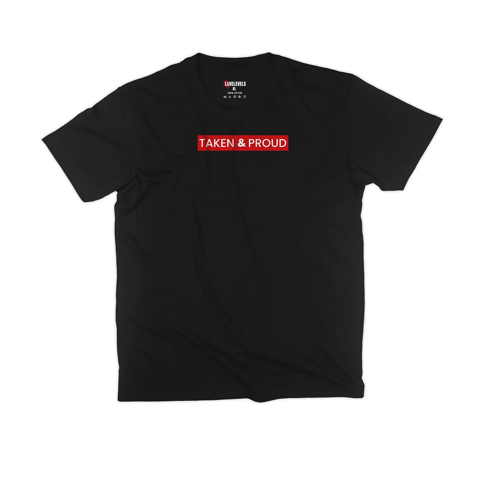 Taken & Proud Relationship Shirt – Loyal Partner Statement Tee
