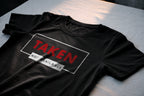 Taken Not Available Relationship Shirt – Loyal Partner Statement Tee