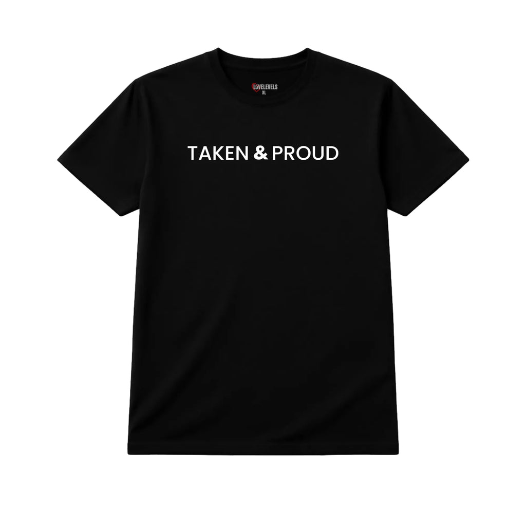 Taken & Proud Bold Statement Tee