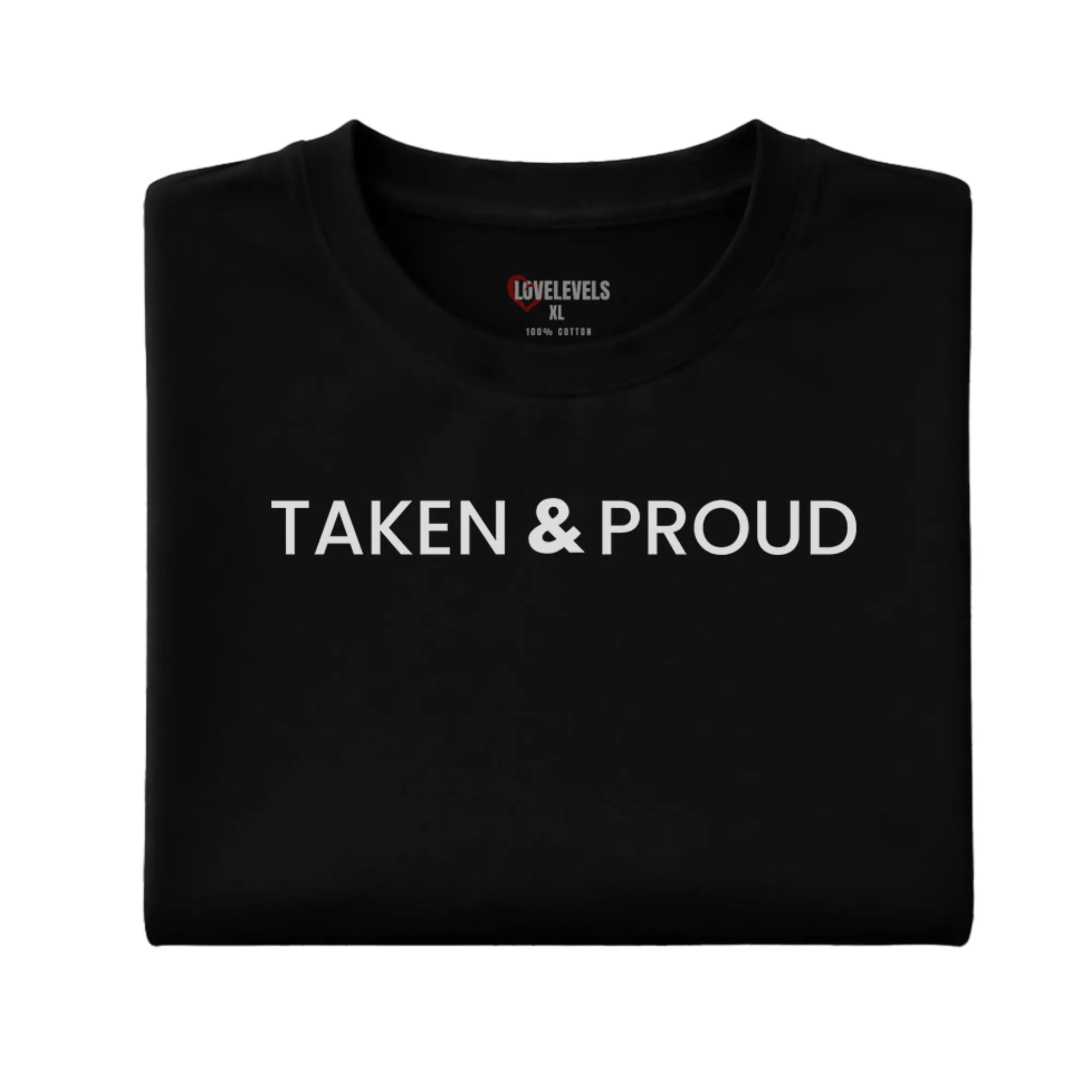 Taken & Proud Bold Statement Tee