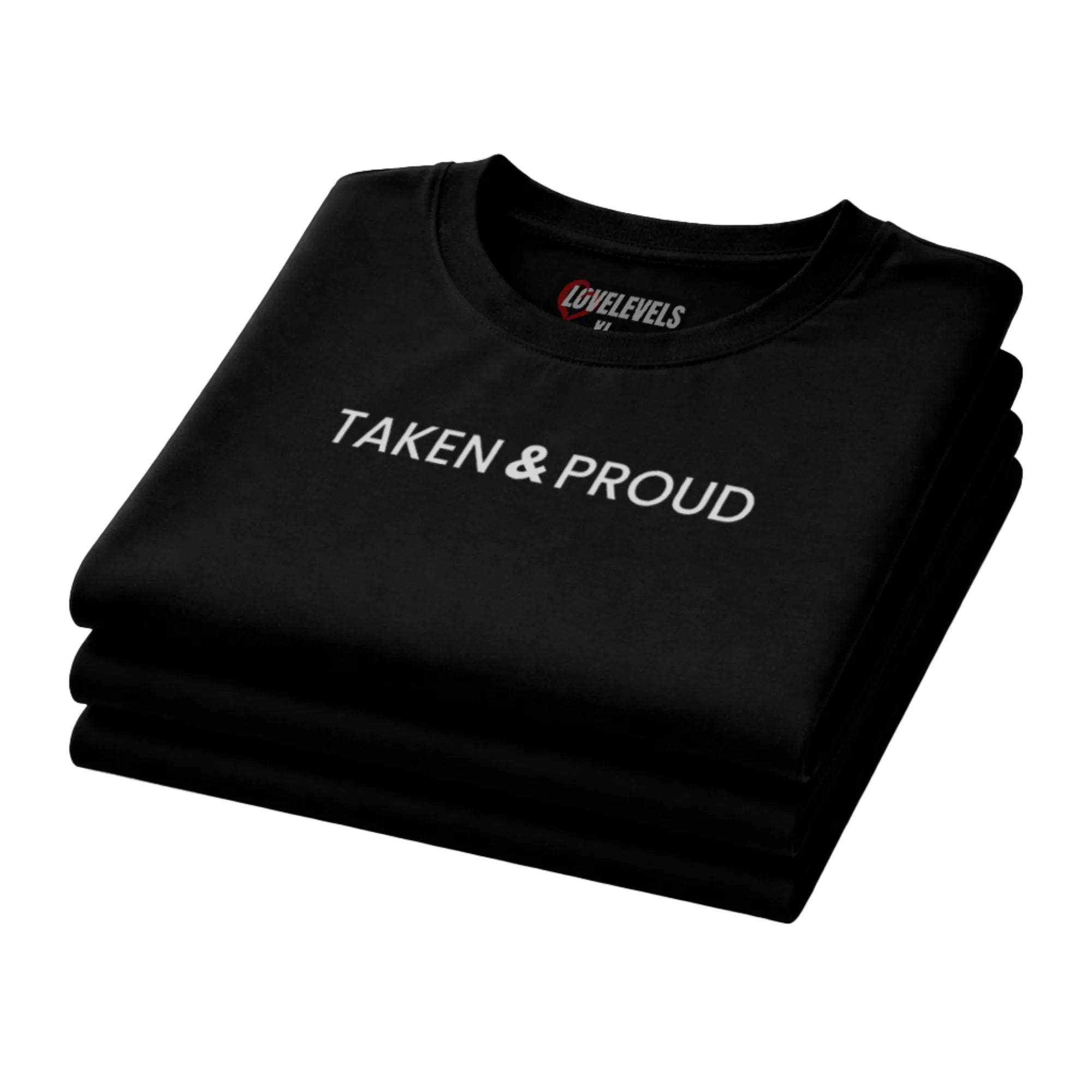 Taken & Proud Bold Statement Tee