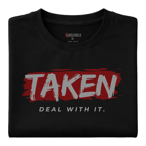 Taken Deal With It Shirt – Bold Relationship Statement Tee