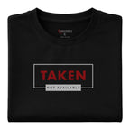 Taken Not Available Relationship Shirt – Loyal Partner Statement Tee